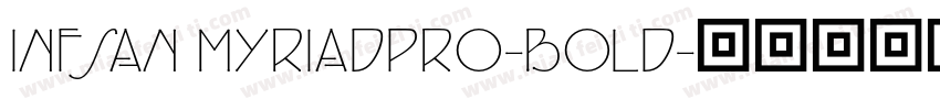INFSAN MYRIADPRO-BOLD字体转换